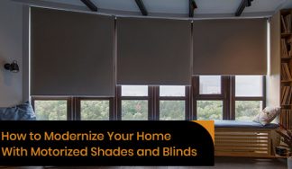 How to have a modern home with motorized shades and blinds?