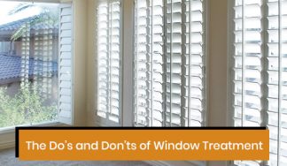 What are the do’s and don'ts of window treatment?