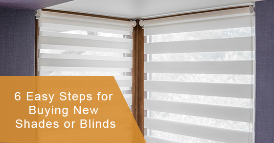 Easy Steps for Buying New Shades or Blinds